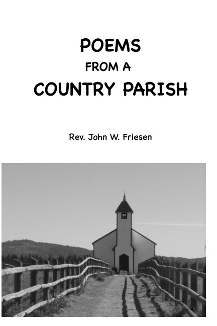Poems from a Country Parish nach Rev. John W. Friesen anzeigen