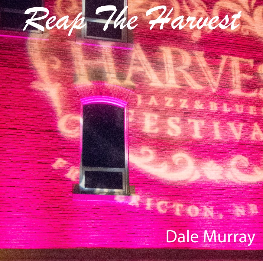 View Reap The Harvest by Dale Murray