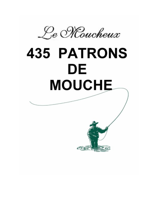 Ver Le Moucheux 435 Patrons de mouche por Michel Lajoie
