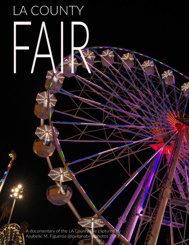 View Los Angeles County Fair by Anabelle M. Figueroa
