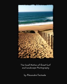The Small Nation of Great Surf and Landscape Photography book cover