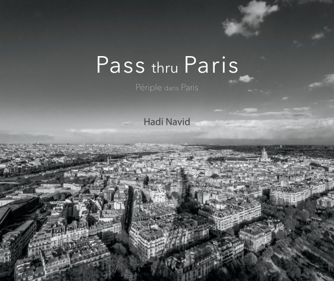 View Pass thru Paris by Hadi Navid