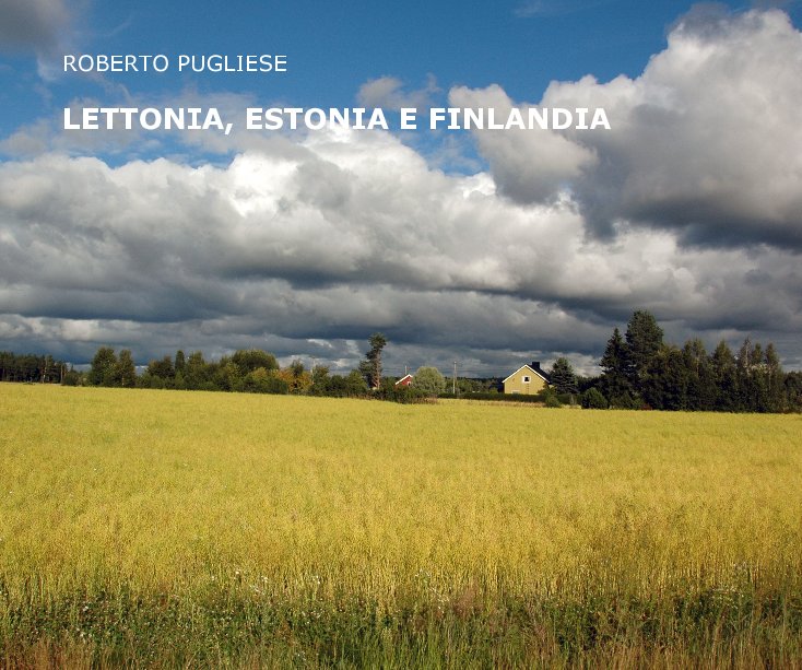 Ver LETTONIA, ESTONIA E FINLANDIA por ROBERTO PUGLIESE