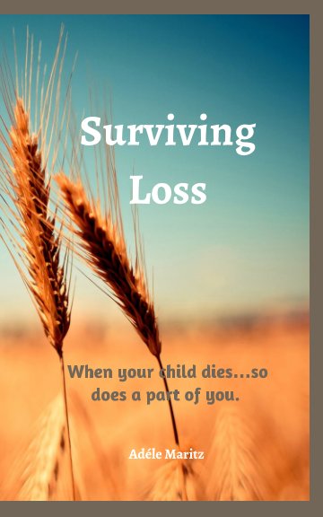View Surviving Loss by Adele Maritz