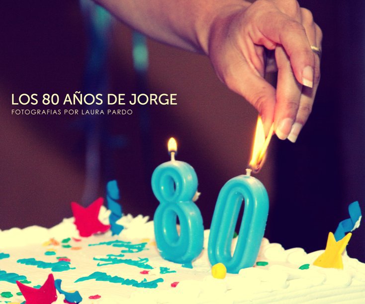 View Los 80 años de Jorge by lalapardo