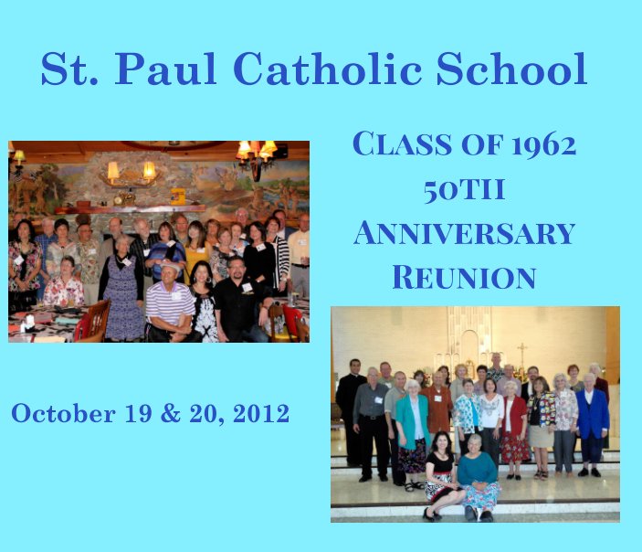 Bekijk St. Paul Class of '62 Reunion op John Moore