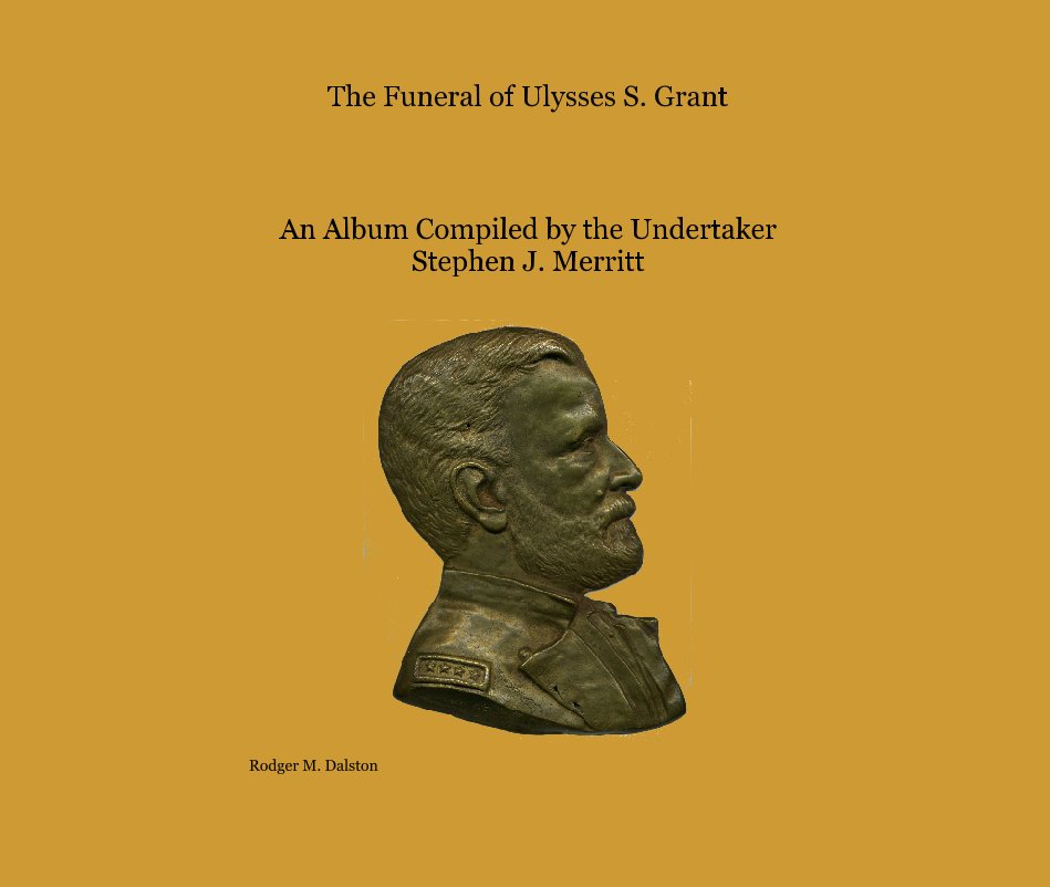 View The Funeral of Ulysses S. Grant by Rodger M. Dalston
