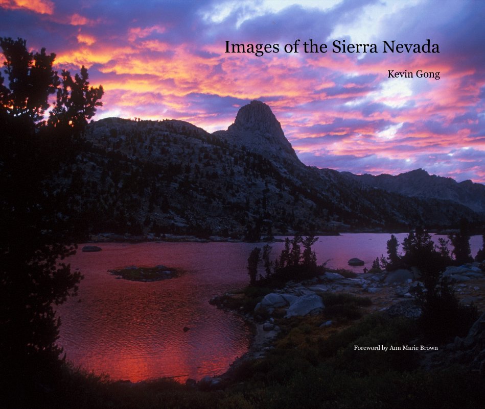 View Images of the Sierra Nevada by Kevin Gong