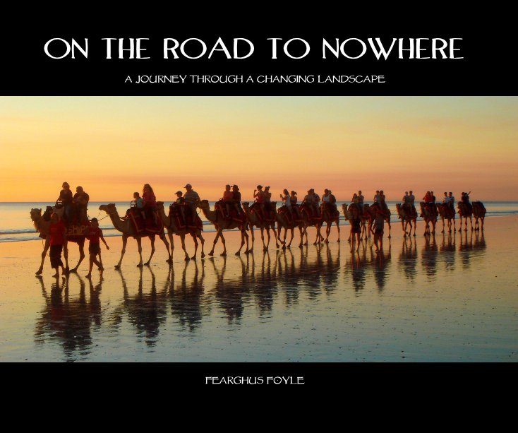 Ver ON THE ROAD TO NOWHERE por Fearghus Foyle