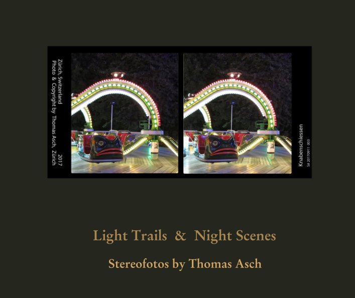Visualizza Light Trails  &  Night Scenes di Stereofotos by Thomas Asch
