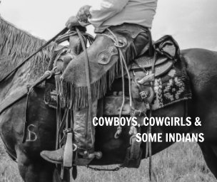 Cowboys, Cowgirls and Some Indians book cover