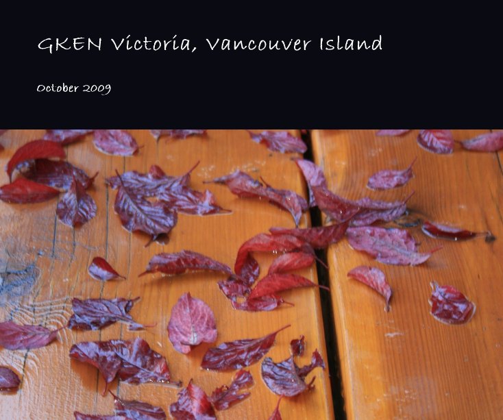 View GKEN Victoria, Vancouver Island by Tessa