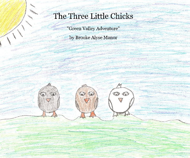View The Three Little Chicks by Brooke Alyse Manor