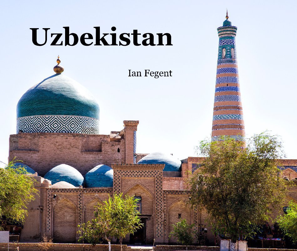 Ver Uzbekistan por Ian Fegent
