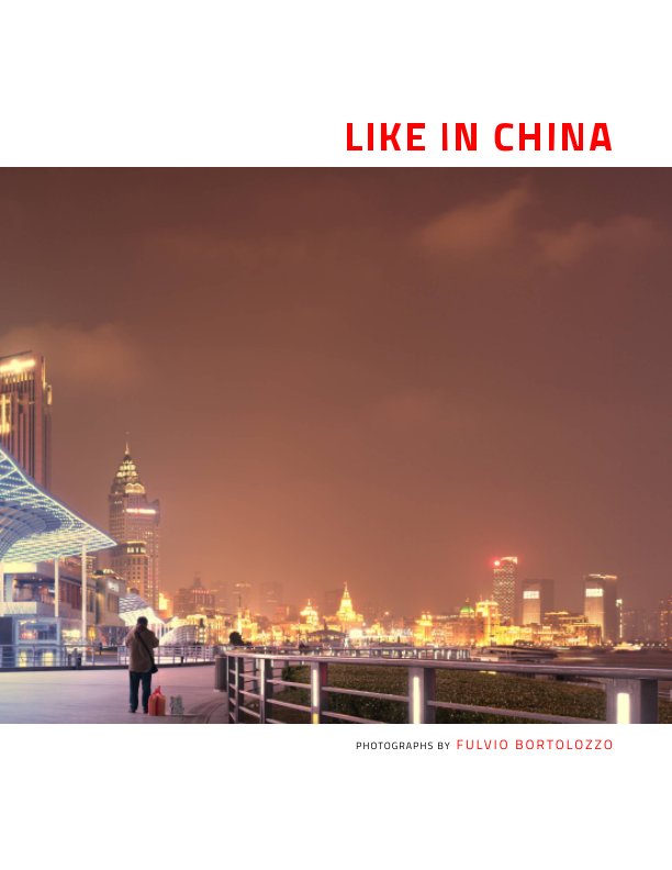 View Like in China by Fulvio Bortolozzo