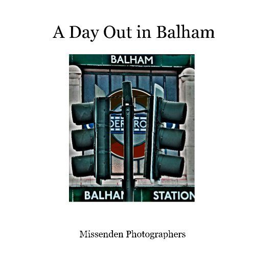 View A Day Out in Balham by Missenden Photographers