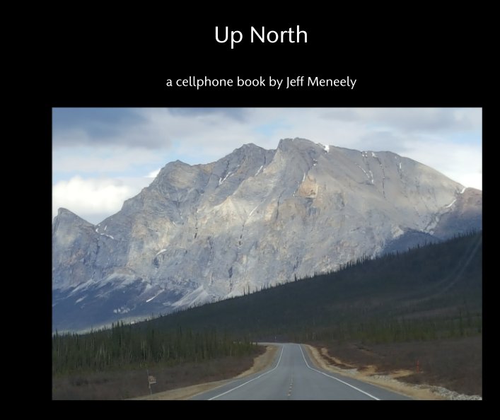 View Up North by Jeff Meneely