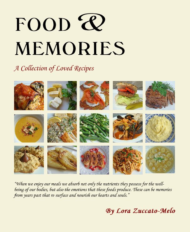 FOOD & MEMORIES by Lora Zuccato-Melo | Blurb Books
