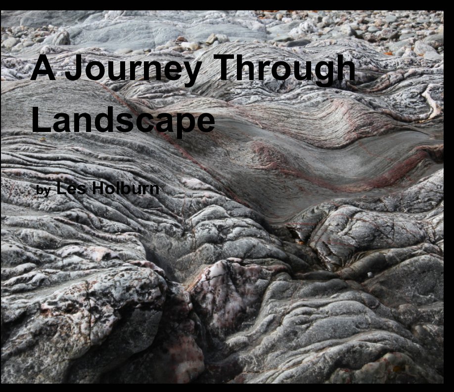 Ver A Journey Through Landscape por Les Holburn