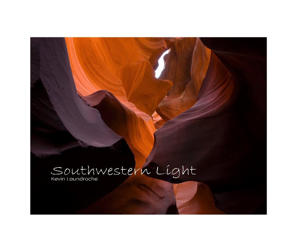 View Southwestern Light by Kevin Laundroche