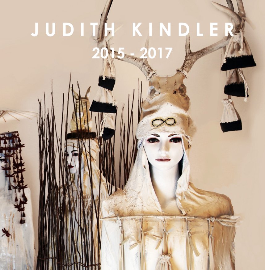 View JUDITH KINDLER 2015 - 2017 by Gail Severn Gallery