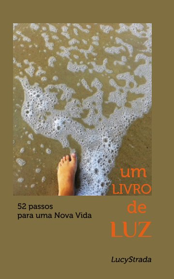 View Um Livro de Luz by Lucy Strada