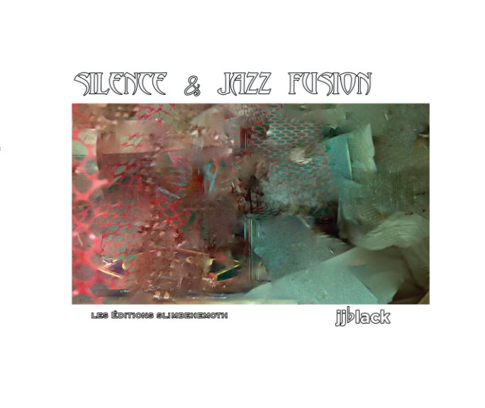 View Silence & Jazz Fusion by jjblack