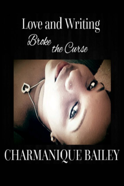 View Love and Writting by Charmanique Bailey