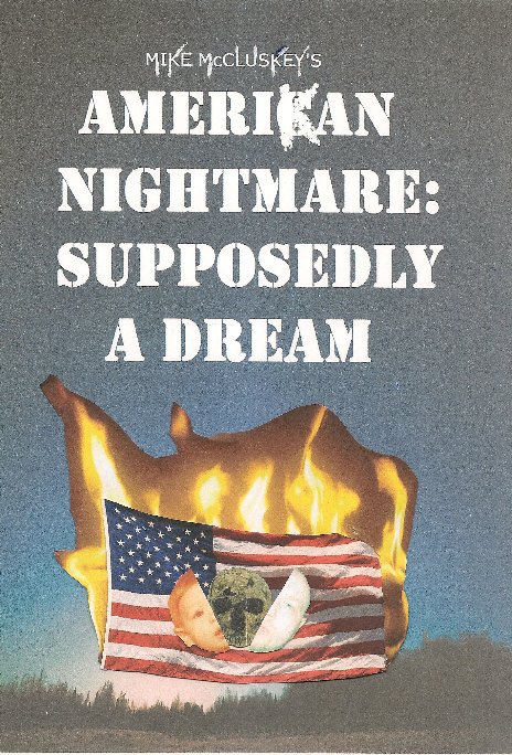Ver Amerikan Nightmare: Supposedly A Dream por Mike McCluskey