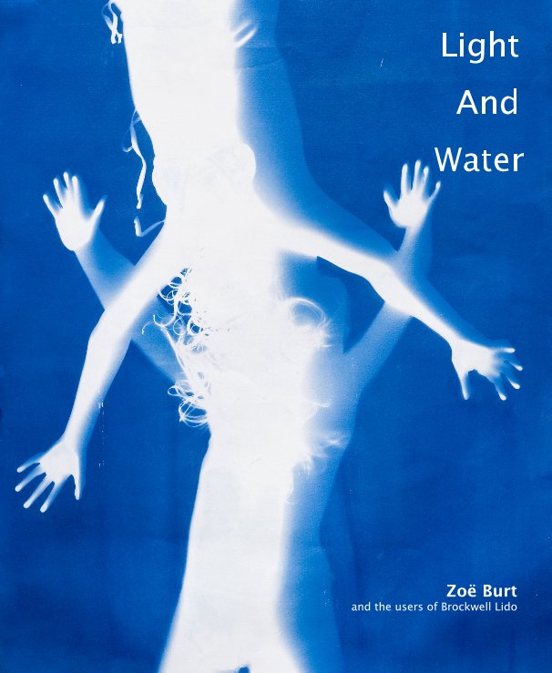 View Light And Water by ZoÃ« Burt and the users of Brockwell Lido