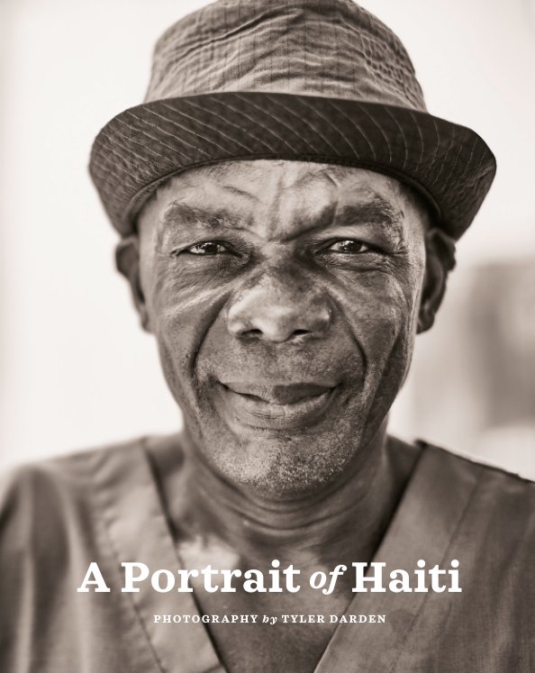 View A Portrait of Haiti by Tyler Darden