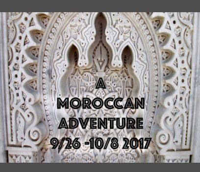 A Moroccan Adventure: A Gate 1 Travel Exploration book cover