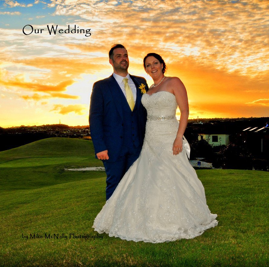 View Our Wedding by Mike McNally Photography