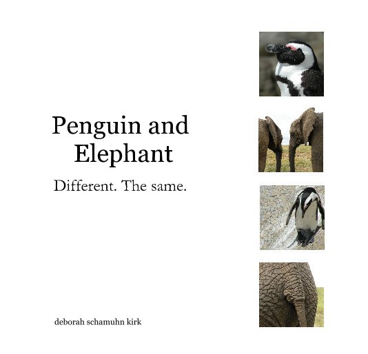 Ver Penguin and Elephant por deborah schamuhn kirk