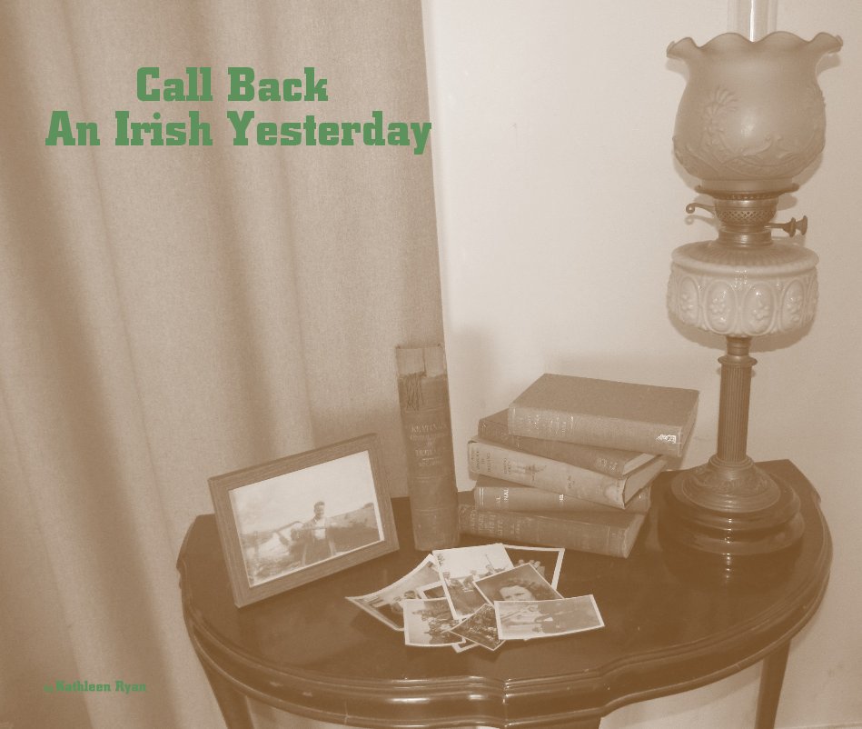 Call Back An Irish Yesterday nach Kathleen Ryan anzeigen