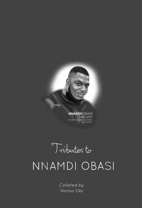 View TRIBUTES TO NNAMDI OBASI by Nonso Obi