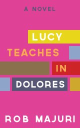 Lucy Teaches in Dolores book cover