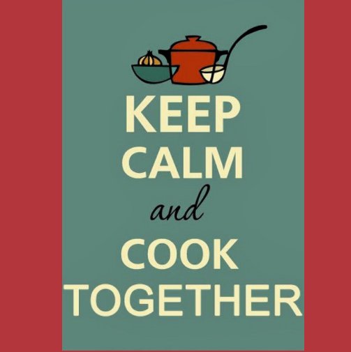 Bekijk Keep calm and cook together op I tuoi amici e i tuoi cari