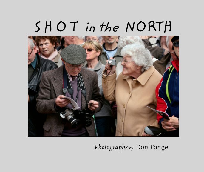 View S H O T in the NORTH by DON TONGE