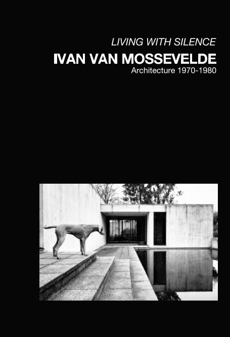 View Ivan Van Mossevelde Architecture by VanMossevelde+N