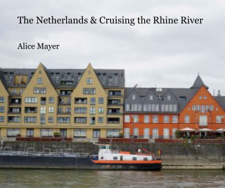 The Netherlands and Cruising the Rhine River book cover