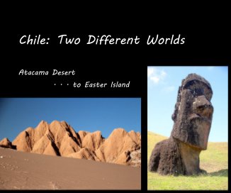 Chile: Two Different Worlds book cover