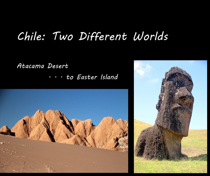 Visualizza Chile: Two Different Worlds di J Lehr