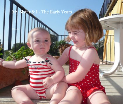 My Sister & I - The Early Years book cover