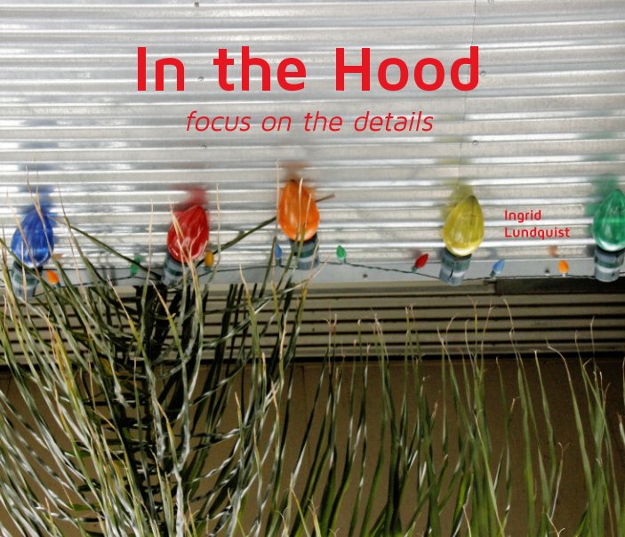 Bekijk In the Hood op Ingrid Lundquist