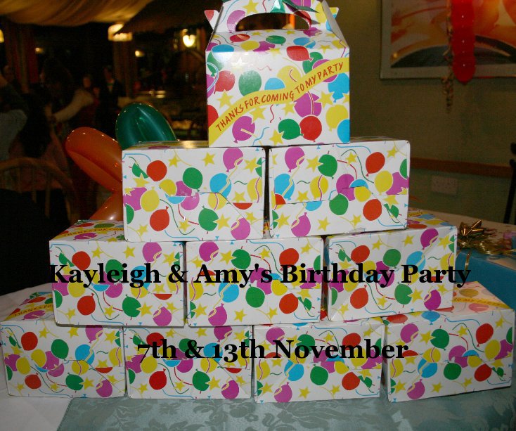 View Kayleigh & Amy's Birthday Party by 7th & 13th November