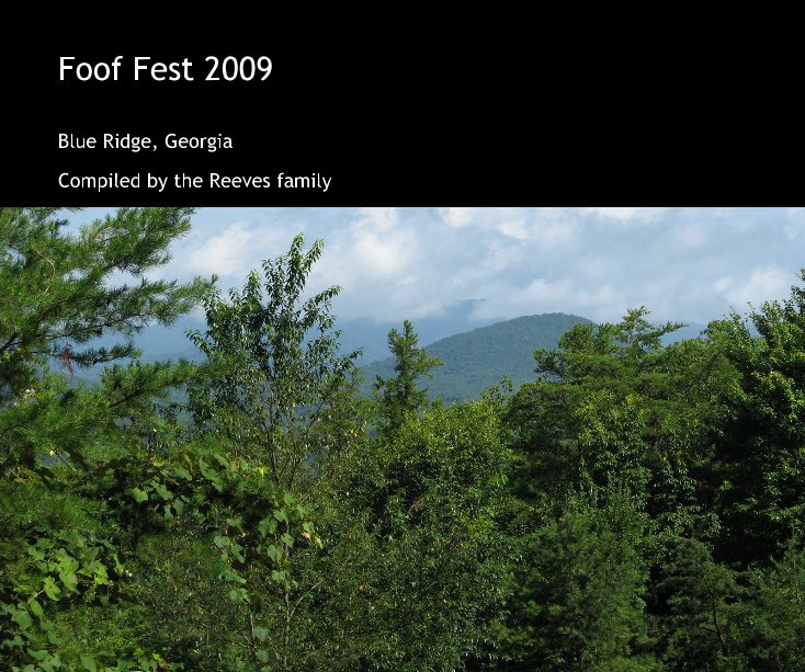 Ver Foof Fest 2009 por Compiled by the Reeves family