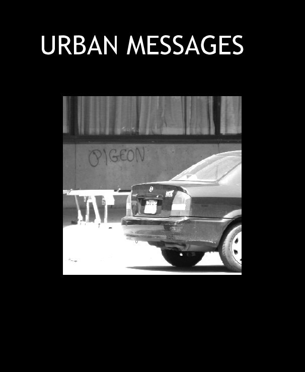 View URBAN MESSAGES (Messages Urbains) by Arnildo
