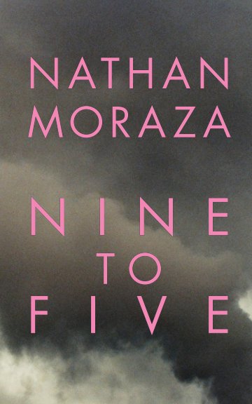 View Nine To Five by Nathan Moraza
