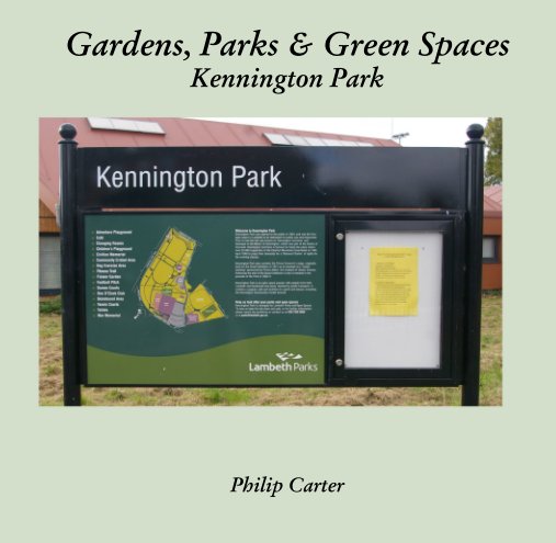 Ver Gardens, Parks & Green Spaces Kennington Park por Philip Carter